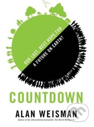 countdown our last best hope for a future on earth countdown our last best hope for a future on earth