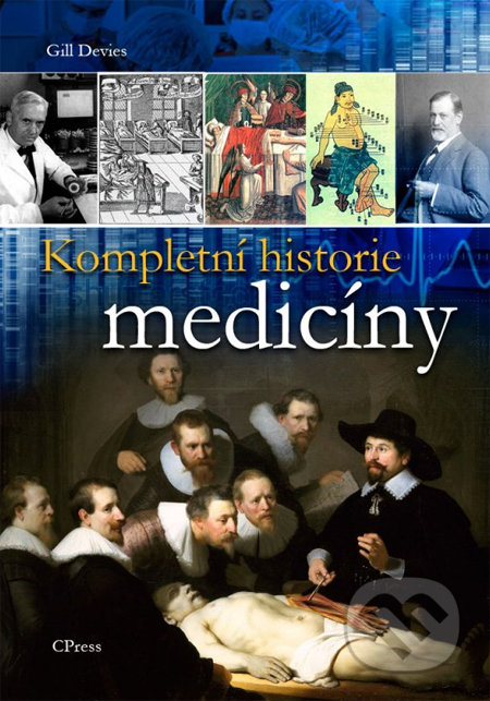Kompletní historie medicíny - Gill Devies