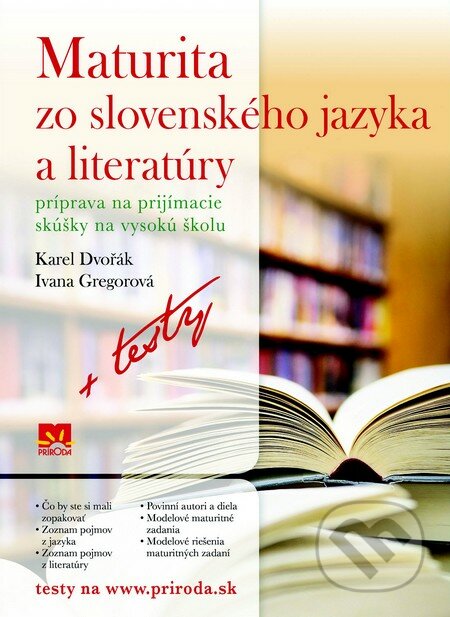 Maturita zo slovenského jazyka a literatúry - Karel Dvořák, Ivana Gregorová