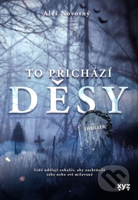 To přichází děsy