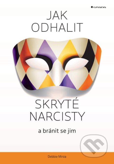 Jak odhalit skryté narcisty a bránit se jim