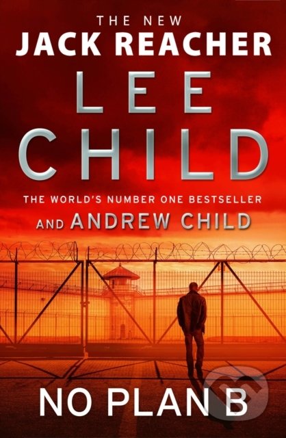 No Plan B - Lee Child, Andrew Child, 2022, Brožovaná Vazba, Anglický ...