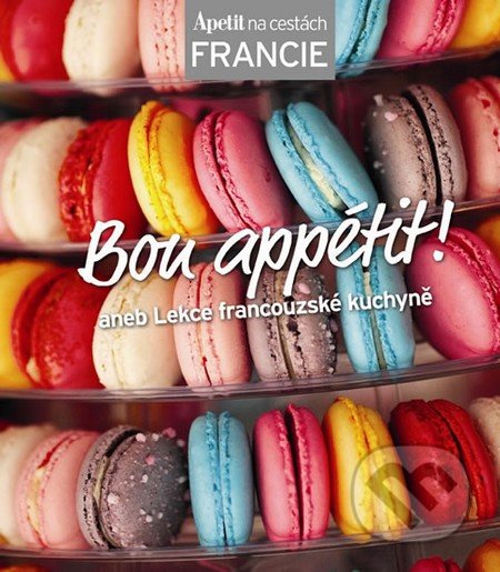 Bon appétit! - kuchařka z edice Apetit na cestách - Francie - 