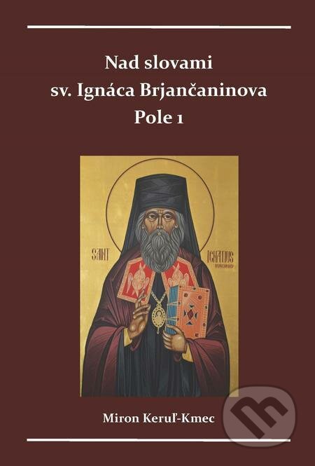 Nad slovami sv. Ignáca Brjančaninova