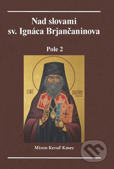 Nad slovami sv. Ignáca Brjančaninova