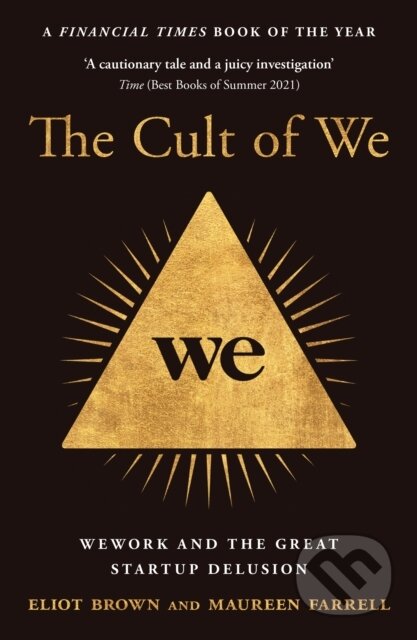 The Cult of We - Eliot Brown, Maureen Farrell