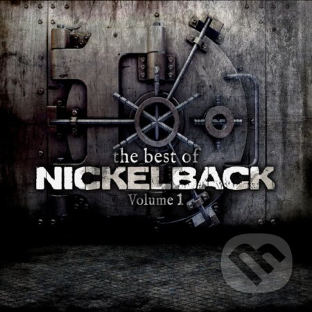 Nickelback: The Best Of Nickelback, Vol. 1 - Nickelback