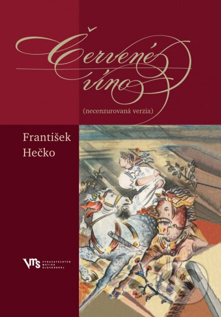 Červené víno (necenzurovaná verzia) - František Hečko