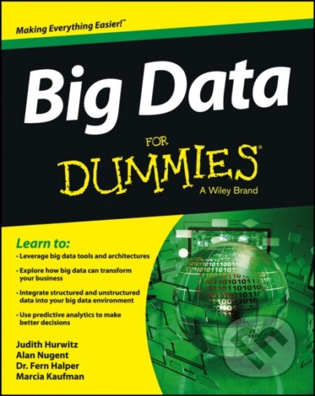 Big Data For Dummies - Alan Nugent, Fern Halper, Judith S. Hurwitz, Marcia Kaufman