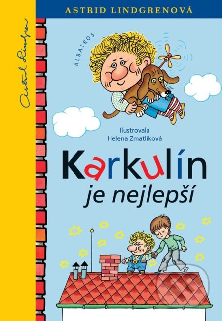 Karkulín je nejlepší - Astrid Lindgren, Helena Zmatlíková (ilustrátor)