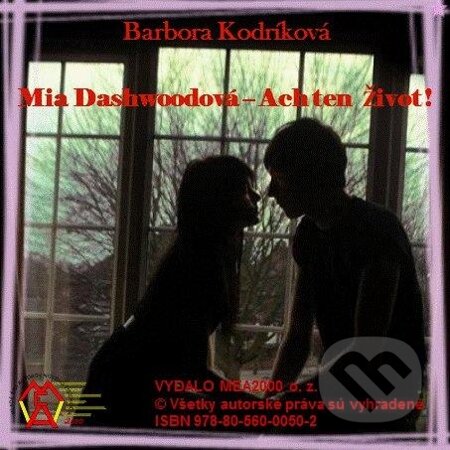 Mia Dashwoodová - Ach ten život