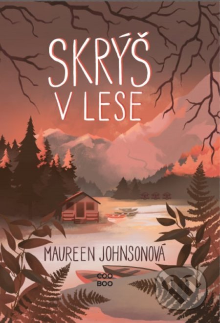 Skrýš v lese - Maureen Johnson, Adéla Stopka (ilustrátor)