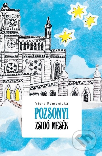 Pozsonyi zsidó mesék - Viera Kamenická