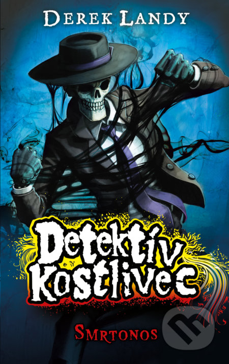 Detektív Kostlivec - Smrtonos - Derek Landy
