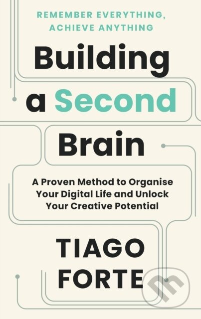 Building a Second Brain - Tiago Forte