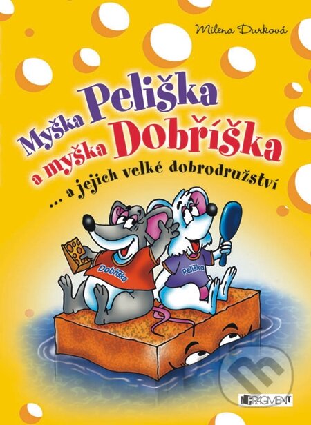 Myška Peliška a myška Dobříška