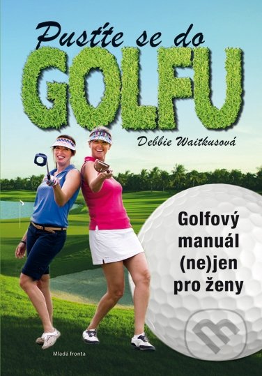 Pusťte se do golfu - Debbie Wiatkus
