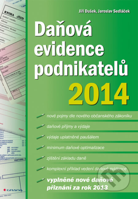 Daňová evidence podnikatelů 2014 - Jaroslav Sedláček; Jiří Dušek