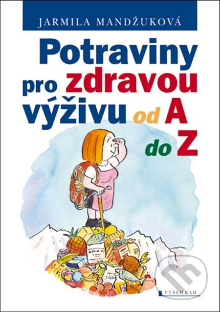 Potraviny pro zdravou výživu od A do Z