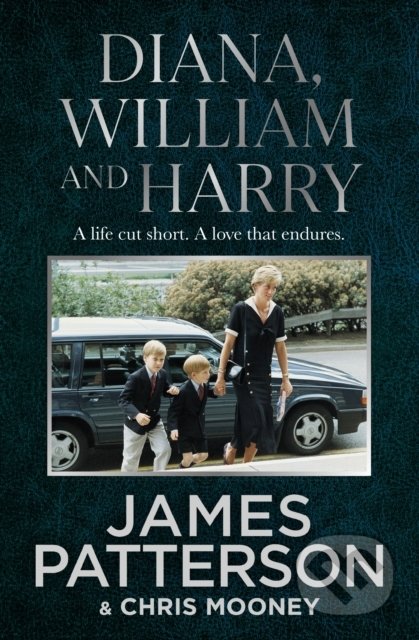 Diana, William and Harry - James Patterson
