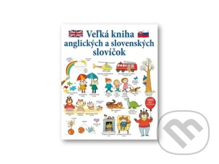 Veľká kniha anglických a slovenských slovíčok - Mairi Mackinnon, Kate Hindley