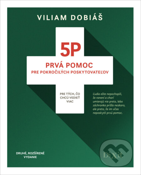 5P - Prvá pomoc pre pokročilých poskytovateľov - Viliam Dobiáš