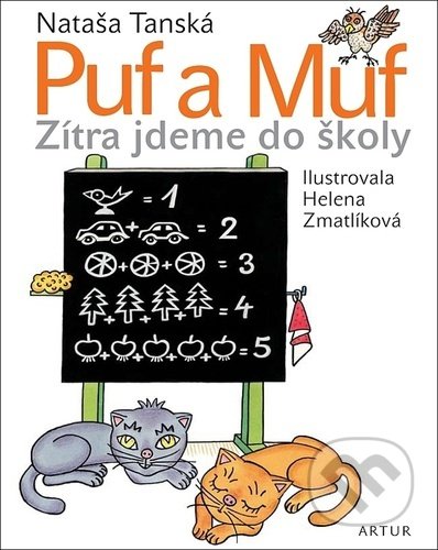 Puf a Muf: Zítra jdeme do školy - Nataša Tanská, Helena Zmatlíková (ilustrátor)