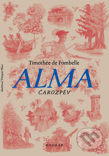 Alma. Čarozpěv - Timothée de Fombelle, Francois Place (Ilustrátor)