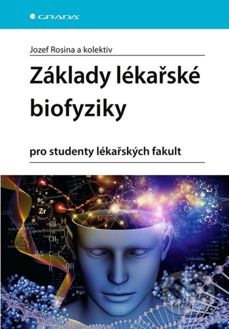 Základy lékařské biofyziky - Jozef Rosina, Jana Vránová, Hana Kolářová