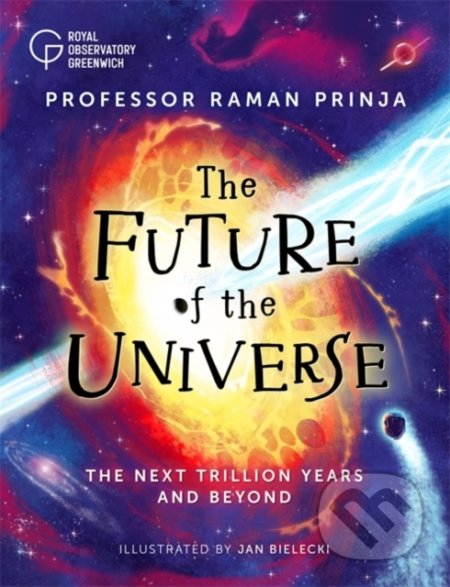 The Future of the Universe - Raman Prinja,  Jan Bielecki (ilustrátor)