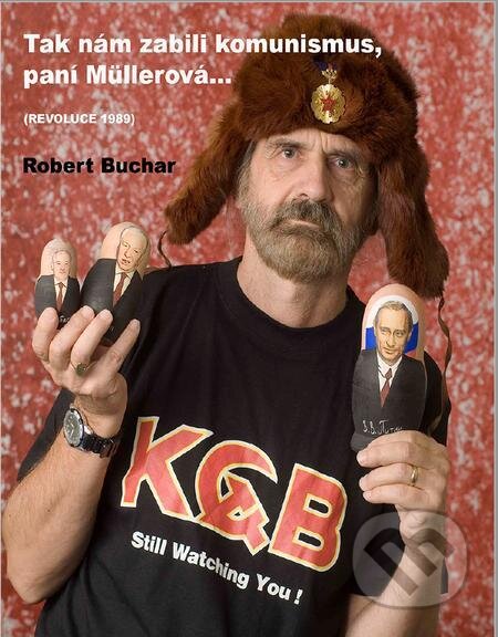 Tak nám zabili komunismus, paní Mullerová
