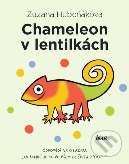 Chameleon v lentilkách - Zuzana Hubeňáková
