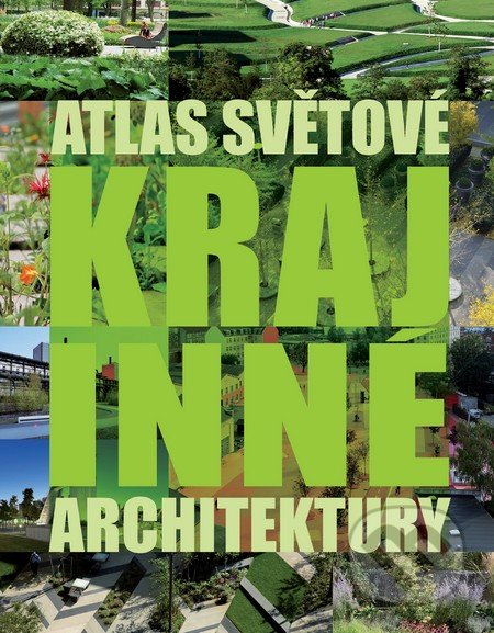 Atlas světové krajinné architektury - 
