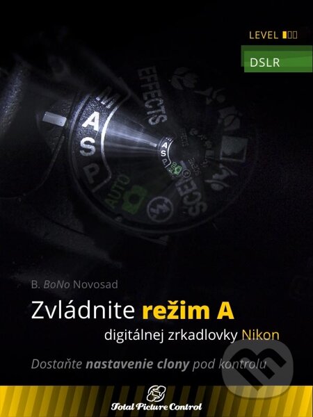 Zvládnite režim A digitálnej zrkadlovky Nikon