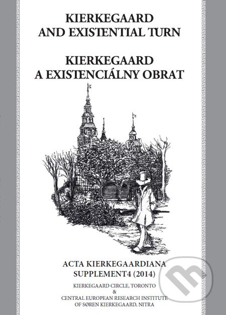 Kierkegaard and existential turn/Kierkegaard a existenciálny obrat - 