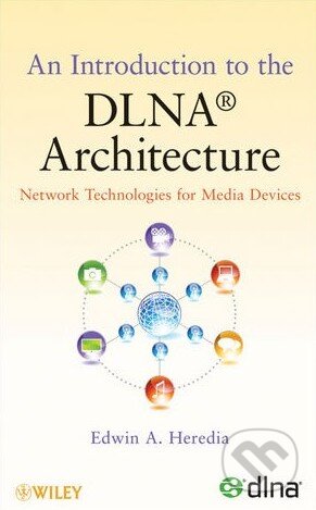 An Introduction to the DLNA Architecture