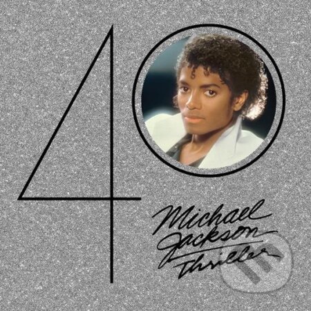 Michael Jackson: Thriller (40th Anniversary Expanded Edition) - Michael Jackson