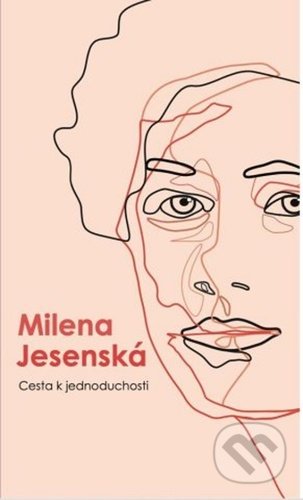 Cesta k jednoduchosti - Milena Jesenská