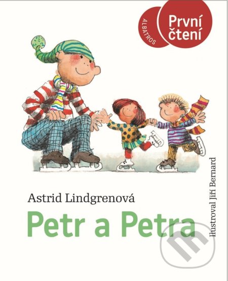 Petr a Petra - Astrid Lindgren, Jiří Bernard (ilustrácie)