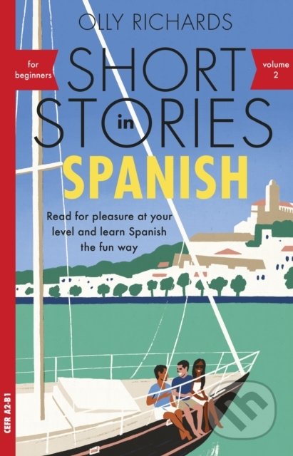 Short Stories in Spanish for Beginners 2 - Olly Richards