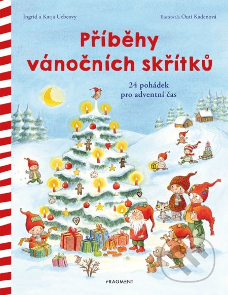Příběhy vánočních skřítků - Ingrid Uebe, Katja Uebe, Outi Kaden (Ilustrátor)