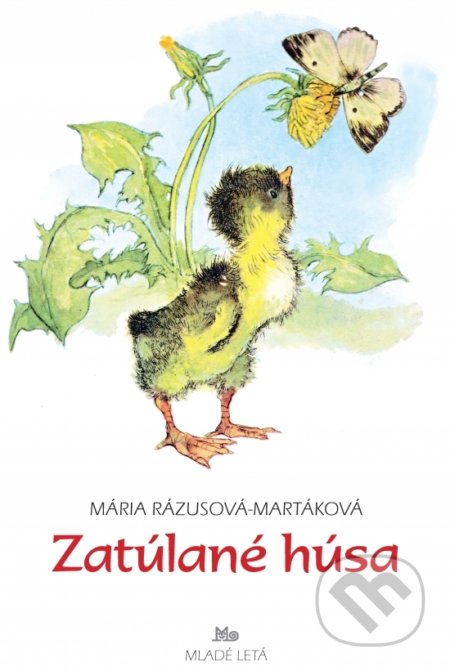 Zatúlané húsa - Mária Rázusová-Martáková, Ladislav Nesselman (ilustrátor)