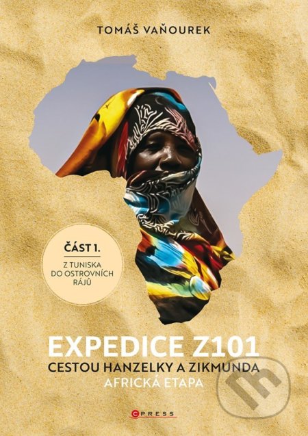 Expedice Z101 Cestou Hanzelky a Zikmunda - Bodhi Style