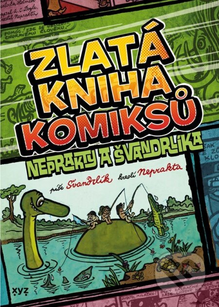 Zlatá kniha komiksů Neprakty a Švandrlíka - Miloslav Švandrlík, Jiří Winter Neprakta (Ilustrátor)