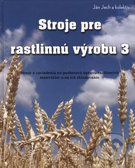Stroje pre rastlinnú výrobu 3