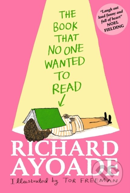 The Book That No One Wanted to Read - Richard Ayoade, Tor Freeman (ilustrátor)