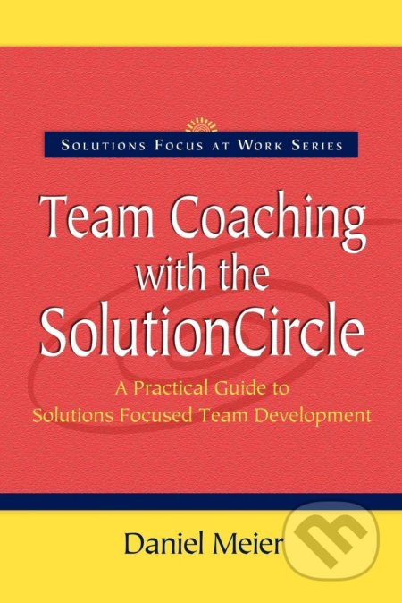 Team Coaching with the Solution Circle - Daniel Meier