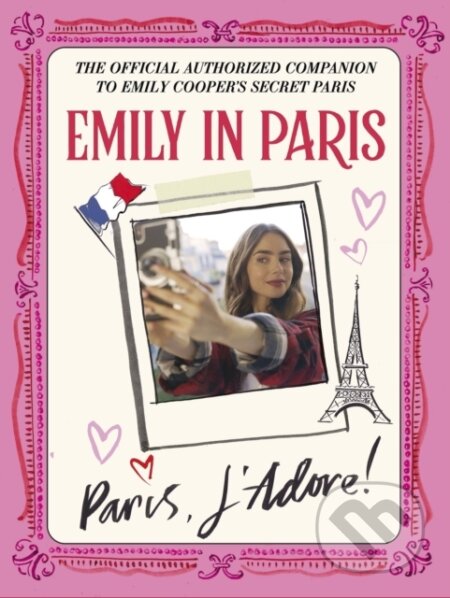 Emily in Paris: Paris, J&#039;Adore! - 