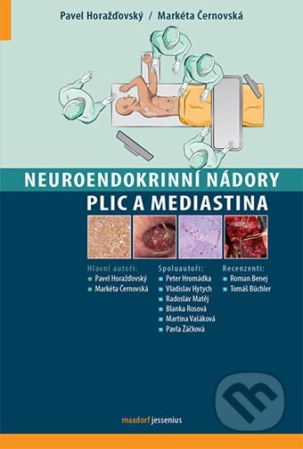 Neuroendokrinní nádory plic a mediastina - Pavel Horažďovský