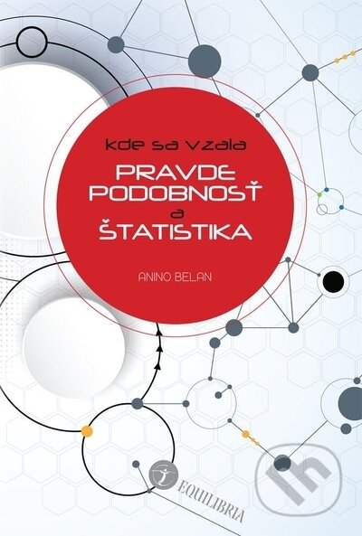 Kde sa vzala pravdepodobnosť a štatistika - Anino Belan